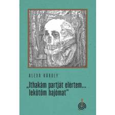 Időjel Kiadó Ithakám partját elértem... lekötöm hajómat regény