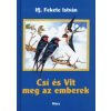 ifj. Fekete István Csí és Vit meg az emberek