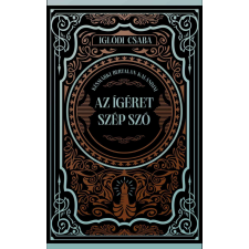 Iglódi Csaba - Az ígéret szép szó egyéb könyv
