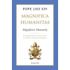 Ignatius Press Magnifica Humanitas (Magnificent Humanity)