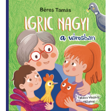 Igric nagyi a városban gyermek- és ifjúsági könyv