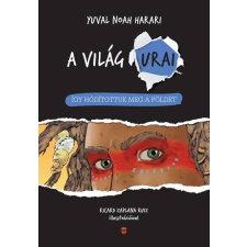 Így hódítottuk meg a Földet - A világ urai gyermek- és ifjúsági könyv