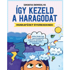  Így kezeld a haragodat - Munkafüzet gyerekeknek társadalom- és humántudomány