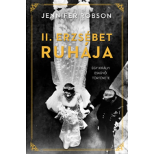 II. Erzsébet ruhája - Egy királyi esküvő története szépirodalom