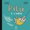 Il Leone Verde Pilù e l'aria | Claudia Muratori
