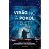 Ilaria Tuti - Virág nő a pokol felett