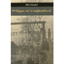 Illés Sándor Miképpen mi is megbocsátunk irodalom