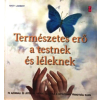 Illia & Co. Kiadó Természetes erő a testnek és léleknek