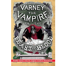  Illustrated Varney the Vampire; or, The Feast of Blood - In Two Volumes - Volume I – Thomas Preskett Prest,Finn J. D. John idegen nyelvű könyv
