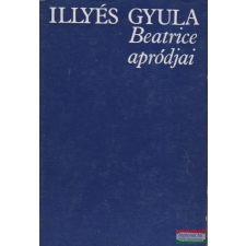  Illyés Gyula - Beatrice apródjai irodalom