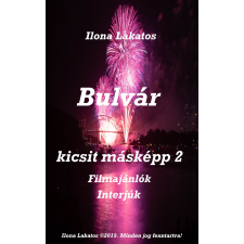 Ilona Art (magánkiadás) Bulvár kicsit másképp 2 egyéb e-könyv