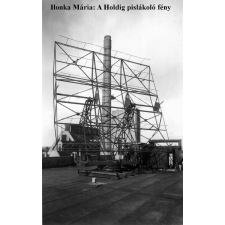 Ilonka Mária (magánkiadás) A Holdig pislákoló fény egyéb e-könyv