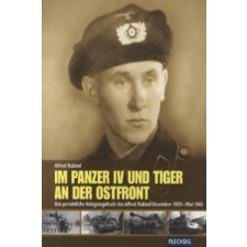  Im Panzer IV und Tiger an der Ostfront – Alfred Rubbel idegen nyelvű könyv