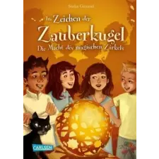  Im Zeichen der Zauberkugel 6: Die Macht des magischen Zirkels – Katharina Drees idegen nyelvű könyv