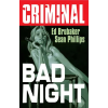 Image Comics Criminal Volume 4: Bad Night (New Edition) | Sean Phillips