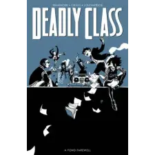 Image Comics Deadly Class, Volume 12: A Fond Farewell, Part Two | Remender,Rick egyéb könyv