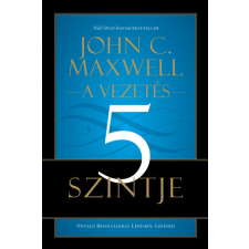 Immanuel Alapítvány A vezetés 5 szintje - Növeld Befolyásodat Lépésről-Lépésre! gazdaság, üzlet