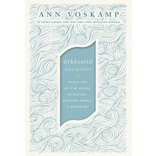 Immanuel Alapítvány Ann Voskamp: Útkészítő - Találd meg az utat ahhoz az élethez, amelyről mindig is álmodtál! egyéb könyv