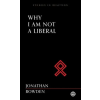 Imperium Press Why I am Not a Liberal | Jonathan Bowden