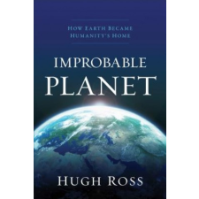  Improbable Planet – Hugh Ross idegen nyelvű könyv
