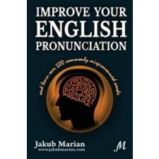  Improve Your English Pronunciation and Learn Over 500 Common – Jakub Marian idegen nyelvű könyv