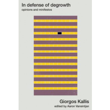  In Defense of Degrowth – GIORGOS KALLIS idegen nyelvű könyv