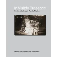  IN VISIBLE PRESENCE – SARKISOVA OKSANA idegen nyelvű könyv
