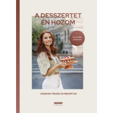Inda Press Kft. A desszertet én hozom - Viszkok Fruzsi 50 receptje sütés és főzés