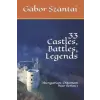 Independently Published 33 Castles, Battles, Legends: Hungarian-Ottoman War Series 1 | Lee Wollaston,Gabor Szantai
