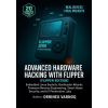 Independently Published ADVANCED HARDWARE HACKING WITH FLIPPER ZERO | Orrinex Varnoq