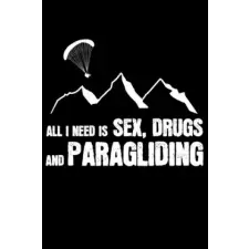 Independently Published All I need is paragliding | Paragliding Liebe egyéb könyv