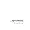 Independently Published another thing I wrote at midnight instead of sleeping like a normal human | Marketa Cechurova,Amber Drake
