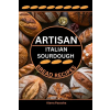 Independently Published ARTISAN ITALIAN SOURDOUGH BREAD RECIPES – Kiarra Pacocha (Puha kötésű)