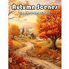 Independently Published Autumn Scenes Coloring Book | MICHELLE KEEHNER