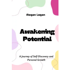 Independently Published Awakening Potential | Megan Logan idegen nyelvű könyv