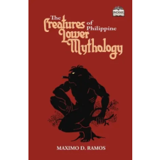 Independently Published Creatures of Philippine Lower Mythology | Maximo D. Ramos egyéb könyv