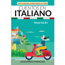 Independently Published Cuentos en Italiano Nivel A2-B1 | Leonardo Mancini egyéb könyv