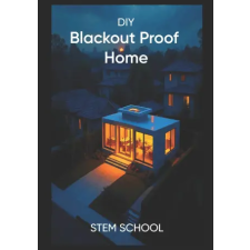 Independently Published DIY Blackout-Proof Home | STEM SCHOOL egyéb könyv