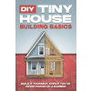 Independently Published DIY Tiny House Building Basics | L.L. Bennett