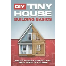 Independently Published DIY Tiny House Building Basics | L.L. Bennett idegen nyelvű könyv