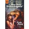 Independently Published Don Juan Velociraptor | Lola Faust