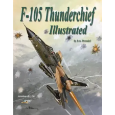 Independently Published F-105 Thunderchief Illustrated | Lou Drendel,Lou Drendel egyéb könyv