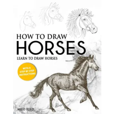 Independently Published How to Draw Horses | Milo Reed egyéb könyv