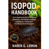 Independently Published ISOPOD HANDBOOK | KAREN G. LEMON,KAREN G. LEMON