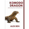 Independently Published Komodo Dragon | Alex Ben