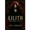 Independently Published Lilith The First Witch | Nyx Corven