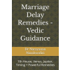 Independently Published Marriage Delay Remedies - Vedic Guidance | Dr Narayanan Namboodiri