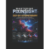 Independently Published MASTERING PIXINSIGHT FOR DEEP-SKY ASTROPHOTOGRAPHY | Ella Nubby