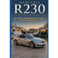 Independently Published Mercedes R230 (SL350 SL500 SL600 SL55 SL63 SL65) | Steve Sorensen egyéb könyv