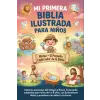 Independently Published Mi Primera Biblia Ilustrada para Niños | Autor Desconocido